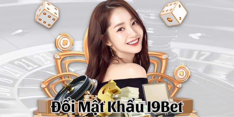 doi-mat-khau-i9bet-anh-dai-dien