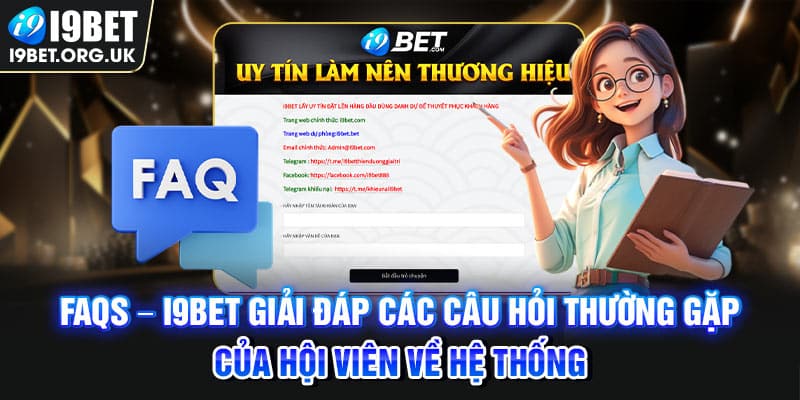 i9bet-giai-dap-cac-cau-hoi-thuong-gap-cua-hoi-vien